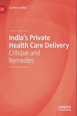 India’s Private Health Care Delivery