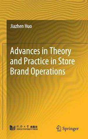 Advances in Theory and Practice in Store Brand Operations