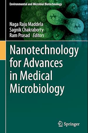 Nanotechnology for Advances in Medical Microbiology