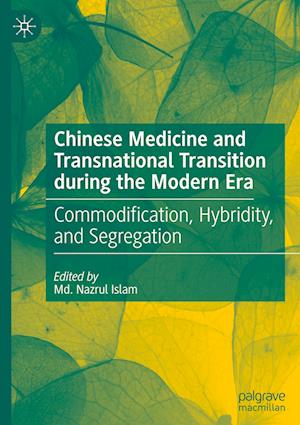 Chinese Medicine and Transnational Transition during the Modern Era