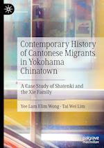 Contemporary History of Cantonese Migrants in Yokohama Chinatown