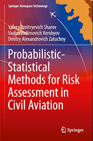 Probabilistic-Statistical Methods for Risk Assessment in Civil Aviation