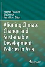 Aligning Climate Change and Sustainable Development Policies in Asia