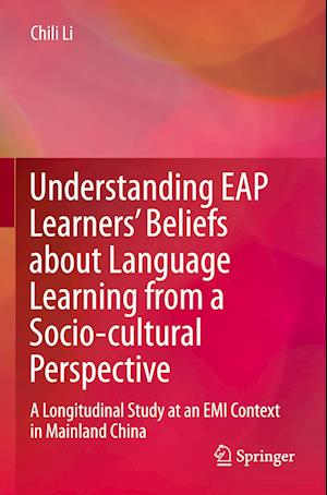 Understanding EAP Learners’ Beliefs about Language Learning from a Socio-cultural Perspective