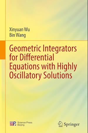 Geometric Integrators for Differential Equations with Highly Oscillatory Solutions