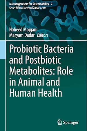 Probiotic Bacteria and Postbiotic Metabolites: Role in Animal and Human Health