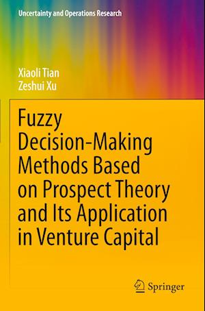 Fuzzy Decision-Making Methods Based on Prospect Theory and Its Application in Venture Capital