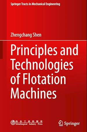 Principles and Technologies of Flotation Machines