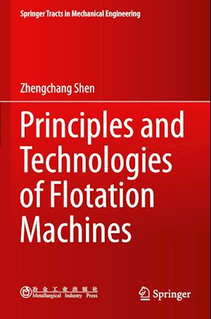 Principles and Technologies of Flotation Machines