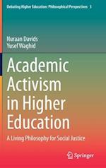 Academic Activism in Higher Education : A Living Philosophy for Social Justice 