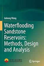 Waterflooding Sandstone Reservoirs: Methods, Design and Analysis