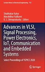 Advances in VLSI, Signal Processing, Power Electronics, IoT, Communication and Embedded Systems