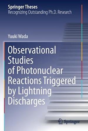 Observational Studies of Photonuclear Reactions Triggered by Lightning Discharges
