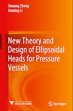 New Theory and Design of Ellipsoidal Heads for Pressure Vessels