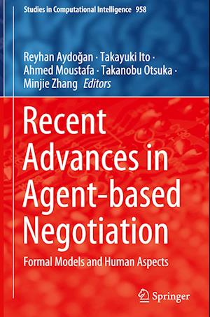 Recent Advances in Agent-based Negotiation