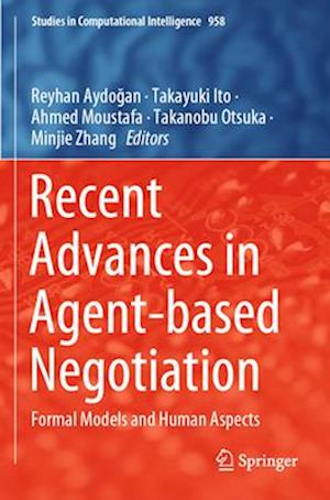 Recent Advances in Agent-based Negotiation