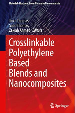 Crosslinkable Polyethylene Based Blends  and Nanocomposites