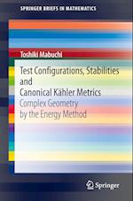 Test Configurations, Stabilities and Canonical Kahler Metrics