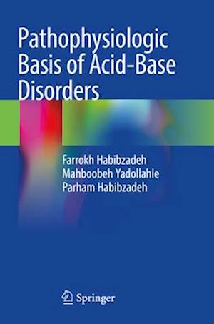 Pathophysiologic Basis of Acid-Base Disorders