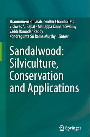 Sandalwood: Silviculture, Conservation and Applications