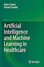 Artificial Intelligence and Machine Learning in Healthcare