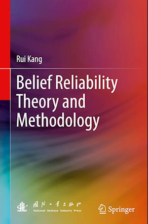 Belief Reliability Theory and Methodology