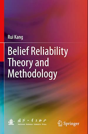 Belief Reliability Theory and Methodology