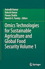 Omics Technologies for Sustainable Agriculture and Global Food Security Volume 1