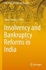 Insolvency and Bankruptcy Reforms in India