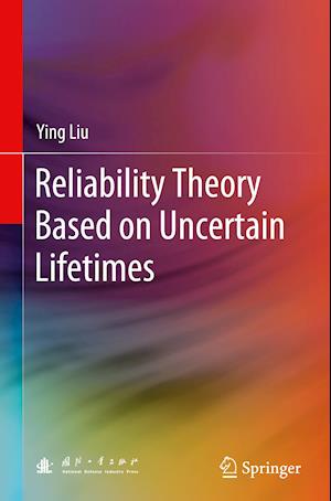 Reliability Theory Based on Uncertain Lifetimes