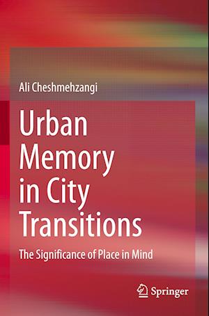 Urban Memory in City Transitions