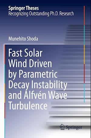 Fast Solar Wind Driven by Parametric Decay Instability and Alfvén Wave Turbulence
