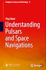 Understanding Pulsars and Space Navigations