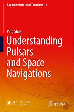 Understanding Pulsars and Space Navigations