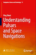 Understanding Pulsars and Space Navigations 