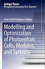 Modelling and Optimization of Photovoltaic Cells, Modules, and Systems