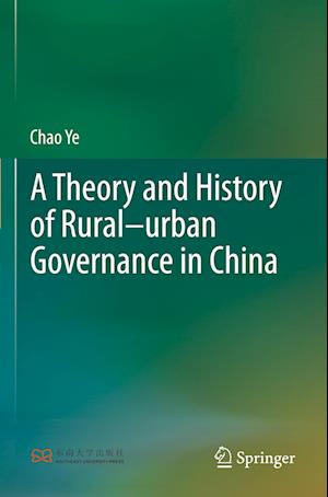 A Theory and History of Rural–urban Governance in China