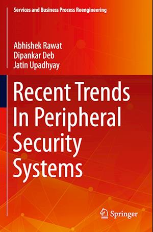 Recent Trends In Peripheral Security Systems