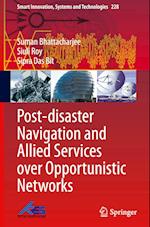 Post-disaster Navigation and Allied Services over Opportunistic Networks