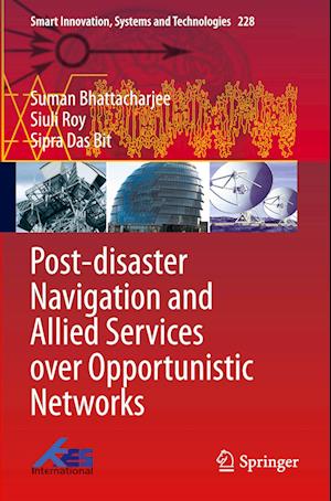 Post-disaster Navigation and Allied Services over Opportunistic Networks