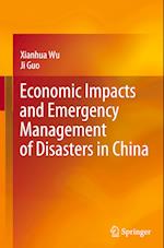 Economic Impacts and Emergency Management of Disasters in China