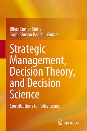 Strategic Management, Decision Theory, and Decision Science