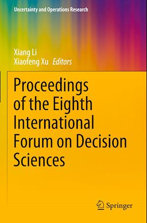 Proceedings of the Eighth International Forum on Decision Sciences