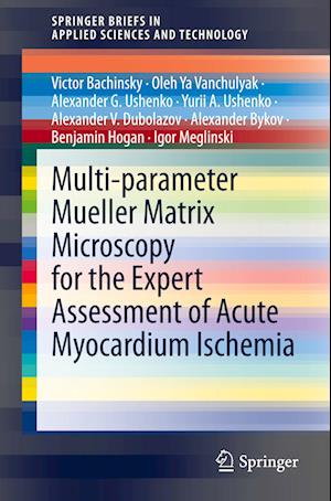 Multi-parameter Mueller Matrix Microscopy for the Expert Assessment of Acute Myocardium Ischemia