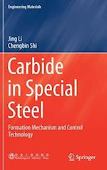 Carbide in Special Steel : Formation Mechanism and Control Technology 