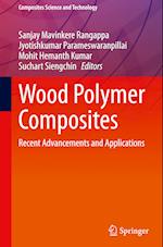 Wood Polymer Composites : Recent Advancements and Applications 