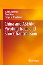 China and ASEAN: Pivoting Trade and Shock Transmission