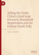 Telling the Truth: China’s Great Leap Forward, Household Registration and the Famine Death Tally