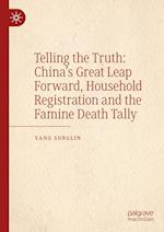 Telling the Truth: China’s Great Leap Forward, Household Registration and the Famine Death Tally