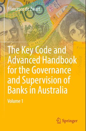 The Key Code and Advanced Handbook for the Governance and Supervision of Banks in Australia